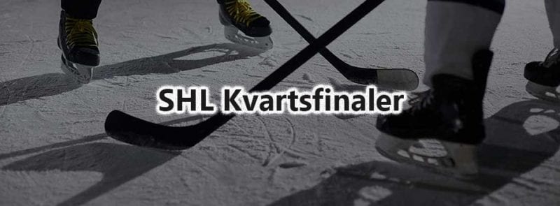 SHL Kvartsfinaler Odds