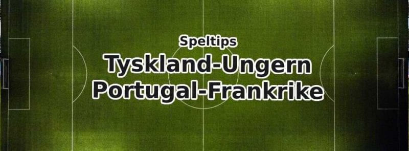 speltips tyskland-ungern portugal-frankrike